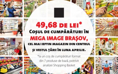 Mega Image Braşov, cel mai ieftin magazin din centrul şi vestul ţării în luna aprilie