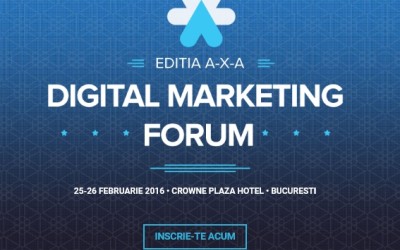 Digital Marketing Forum 2016, la a 10-a ediție