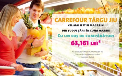 Carrefour Târgu Jiu, cel mai ieftin magazin din sudul țării în luna martie